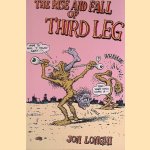 The Rise and Fall of Third Leg door Jon Longhi