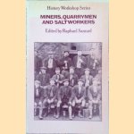 Miners, Quarrymen and Saltworkers door Raphael Samuel