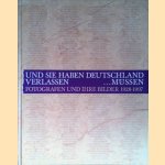 Und sie haben Deutschland verlassen . . .müssen. Fotografen und ihre Bilder 1928-1997 door Klaus Honeff