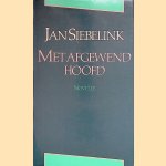 Met afgewend hoofd: novelle door Jan Siebelink