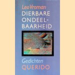 Dierbare ondeelbaarheid: gedichten *GESIGNEERD*
Leo Vroman
€ 30,00