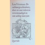 De cultuurgeschiedenis, door en voor televisie vereenvoudigd en van uitleg voorzien. Met tekeningen van de auteur door Leo Vroman