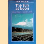 The Sun at Noon: An Anatomy of Modern Japan
Dick Wilson
€ 10,00