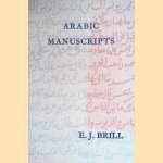 Localities and dates in Arabic manuscripts. Descriptive catalogue of a collection of Arabic manuscripts in the possession of E. J. Brill door P.S. van Koningsveld