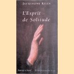 L'esprit de solitude
Jacqueline Kelen
€ 10,00