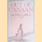 Out of Canaan. A Novel door Keith A. Rice