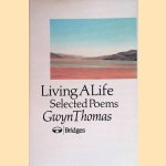 Living a Life door Gwyn Thomas