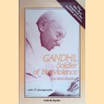 Gandhi, Soldier of Nonviolence. An introduction door Calvin Kytle