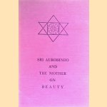 Sri Aurobindo and The Mother on Beauty
Sri Aurobindo e.a.
€ 5,00