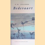 Bedevaart *GESIGNEERD* door C.O. Jellema e.a.