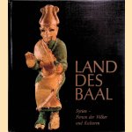 Land des Baal. Syrien: Forum der Völker und Kulturen door K. Kohlmeyer e.a.