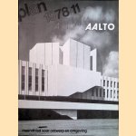 Alvar Aalto 1898-1976 Themanummer van Plan 1978 / 11 Maandblad voor Ontwerp en Omgeving door Umberto Barbieri e.a.