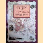 Town and City Maps of the British Isles, 1800-55 door Ashley Baynton-Williams