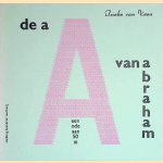 De A van Abraham. Een ode aan 50 door Ineke van Veen