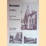 Kortenbos in beeld. Voor en na de stadsvernieuwing *GESIGNEERD* door Gerard Langerak e.a.