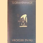 Het boek van Den Haag. 's-Gravenhage vroeger en nu door W.P.F. van Deventer e.a.