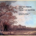 Ter Nieuwburg en de Vrede van Rijswijk. Vorstelijk vertoon in een Hollands dorp door R. Chandali e.a.