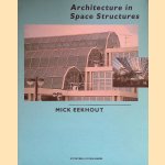 Architecture in space structures *SIGNED* door Mick Eekhout