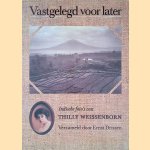 Vastgelegd voor later. Indische foto's van Thilly Weissenborn door Ernst Drissen