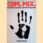 Com. Mix. Die Welt der Schrift- und Zeichensprache door Ferdinand Kriwet