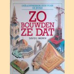 Zo bouwden ze dat. Geïllustreerde gids voor de jeugd
David J. Brown e.a.
€ 12,50