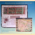 Delflands kaarten belicht door C.G.D. de Wilt e.a.