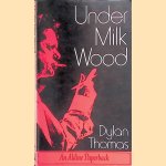 Unde Milk Wood door Dylan Thomas