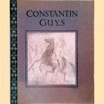 Constantin Guys. Mit dreiundsechzig Original-Reproduktionen door Georges Grappe