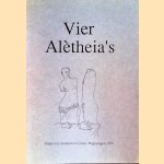 Vier Alètheia's door Wijnand Steemers