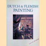 Dutch and Flemish Painting: Art in the Netherlands in the Seventeenth Century door Christopher Brown