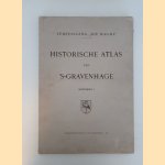 Historische atlas van 's-Gravenhage. Aflevering 1 tot en met 5. door diverse auteurs