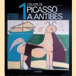 L'oeuvre de Picasso à Antibes door Danièle Giraudy