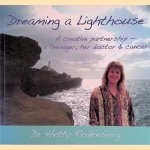 Dreaming a lighthouse. A creative partnership. A teenager her doctor & cancer
Hetty Rodenburg
€ 11,00