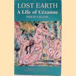 Lost Earth: A Life of Cézanne
Philip Callow
€ 25,00