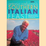 Antonio Carluccio's Southern Italian Feast: More Than 100 Recipes Inspired by the Flavour of Southern Italy door Antonio Carluccio