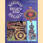 Railway Relics and Regalia door P. B. Whitehouse