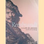 Rembrandt and the Art of Etching / Rembrandt e a Arte da Gravura
Ed de Heer e.a.
€ 10,00