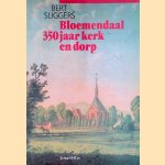 Bloemendaal 350 jaar kerk en dorp
Bert Sliggers
€ 6,00