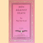 Men against death door Paul de Kruif