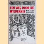 Een weg door de wildernis door Barbara Robinson