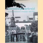 Wereldwijd verbreid. De jeneverindustrie in Schiedam 1860 - 1993 door Nathalie Lans