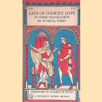 Lays of courtly love: In verse translation door Patricia Terry