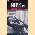 Benito Mussolini. The Rise and Fall of Il Duce door Christopher Hibbert