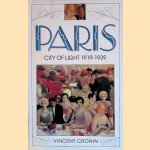 Paris: City of Light 1919-1939 door Vincent Cronin