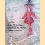 Trésors de la Bibliothèque nationale de France. Volume I: Mémoires et merveilles VIIe-XVIIIe siècle door Marie-Hélène Tesnière