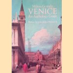 Venice: An Anthology Guide door Milton Grundy