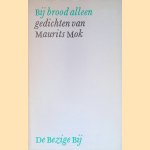 Bij brood alleen door Maurits Mok