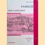 Inventaris van de archieven van de familie van Lanschot 1294-1900 door Ch. Jeurgens e.a.