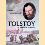 Tolstoy: The Making of a Novelist door Edward Crankshaw