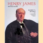 Henry James and His World door Harry T. Moore